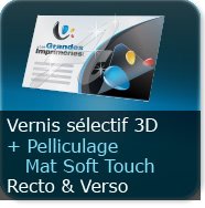 Cartes de visite 350g couché mat + vernis 3D sélectif + pell mat Soft touch Recto et verso