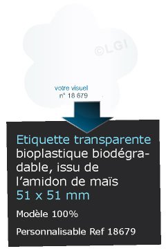 Autocollant & Étiquette Etiquette bio-plastique transparent brillant, forme Nuage 5,1x5,1cm - modèle personnalisé -  biodégradable Issu de lamidon de maïs n18679- Livré en rouleau