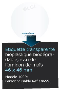 Autocollant & Étiquette Etiquette bio-plastique transparent brillant, Format Rond 4,6x4,6cm - modèle personnalisé quadri -  biodégradable Issu de lamidon de maïs n18659- Livré en rouleau