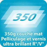 Autocollant & Étiquette 350g couché mat Pelliculage et vernis ultra brillant recto verso